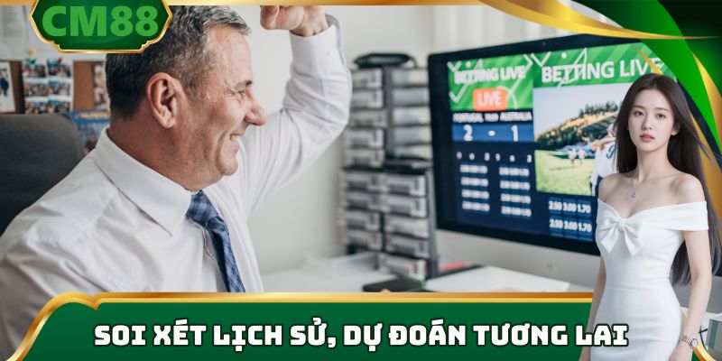 Soi xét lịch sử, dự đoán tương lai